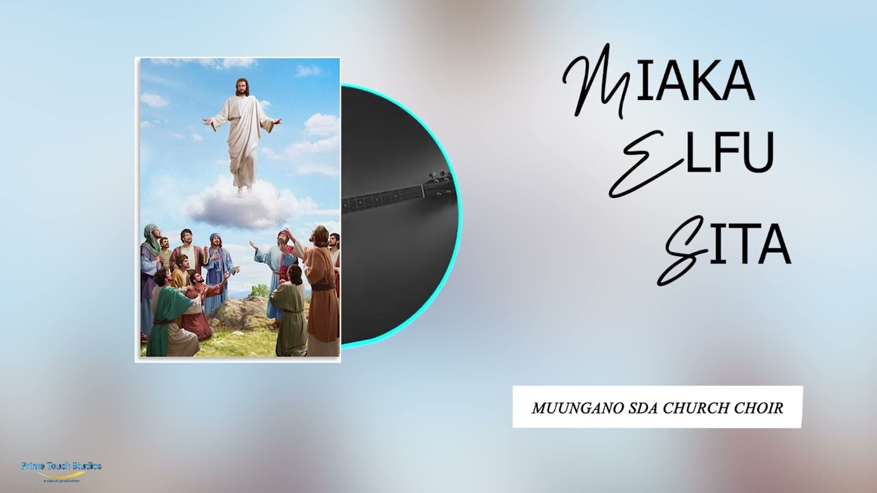 Muungano SDA Church Choir -  Miaka Elfu Mpja  {Official Audio}