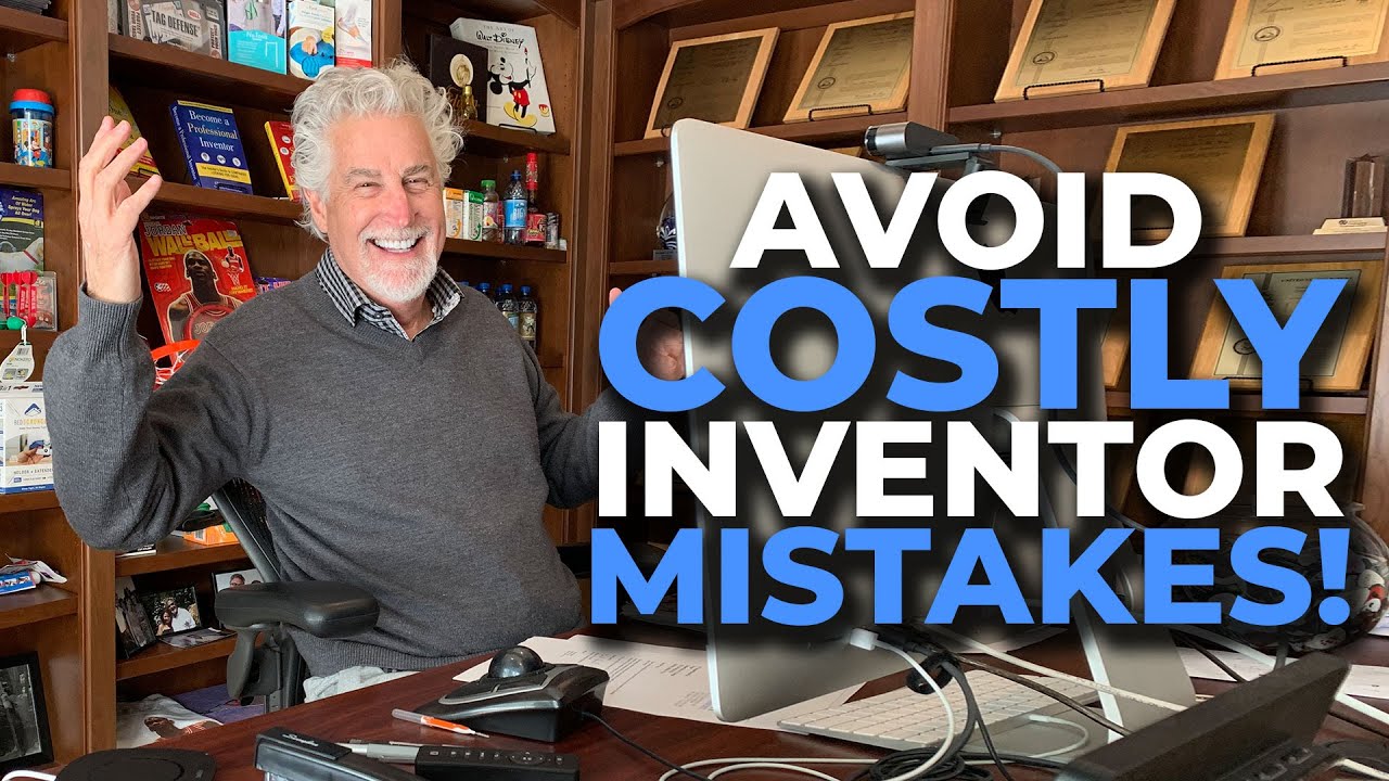 How avoid costly inventor mistakes!
