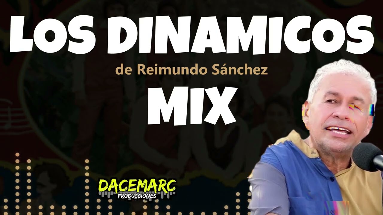 Los Dinámicos de Raymundo Sánchez – Mix de Éxitos Raspacanilla🎶 | Por Amor, Falso Amor y Más