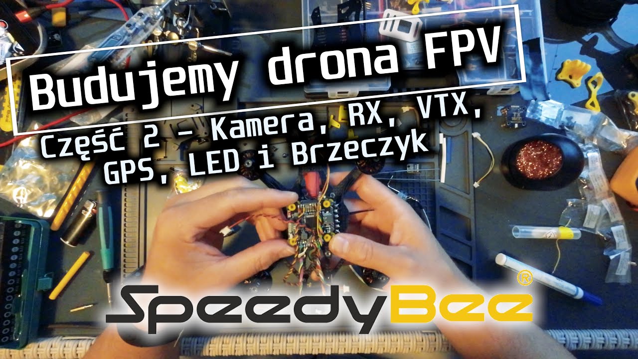 Budujemy drona FPV. Cz 2. Kamera, RX, VTX, GPS, LED i Brzęczyk
