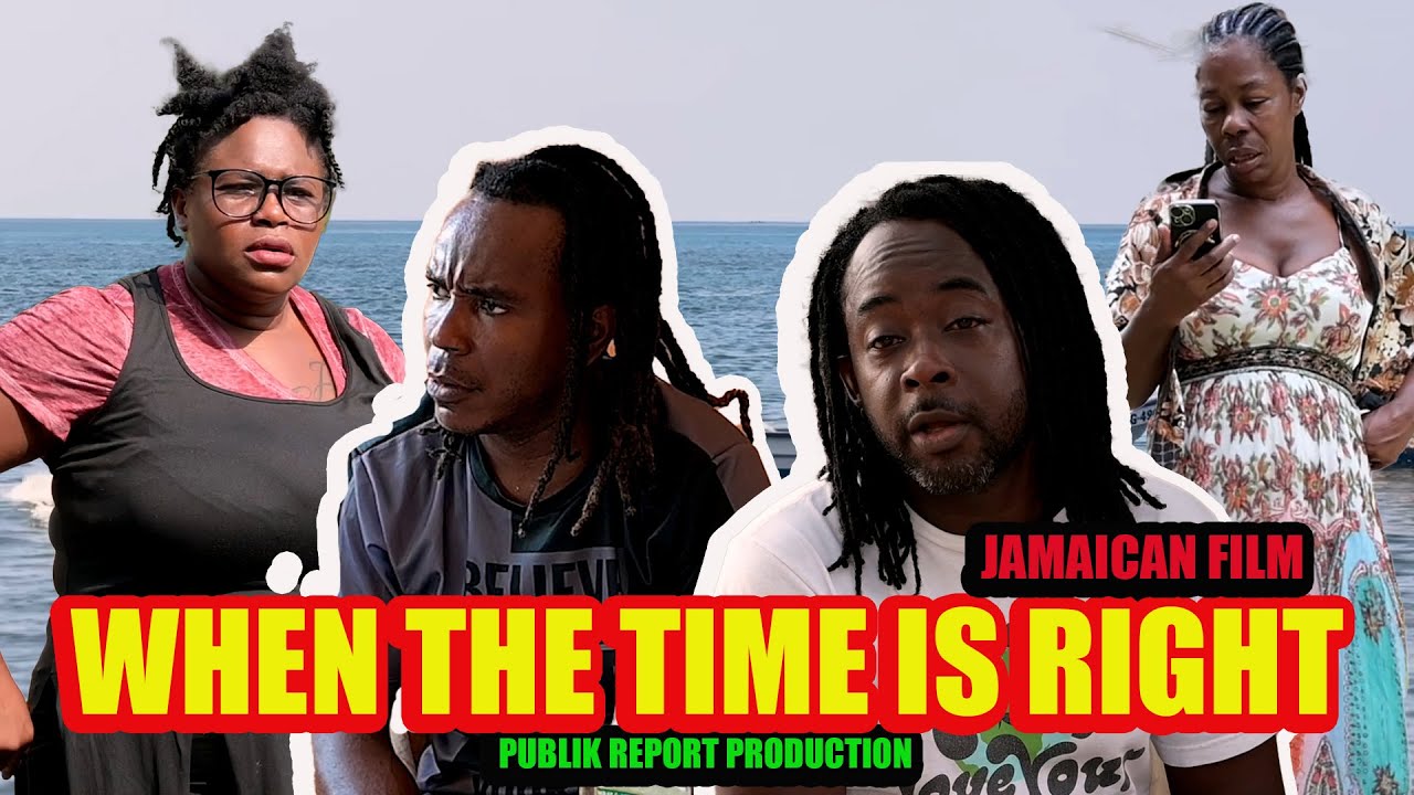 WHEN THE TIME IS RIGHT (Re-UP) JAMAICAN MOVIE