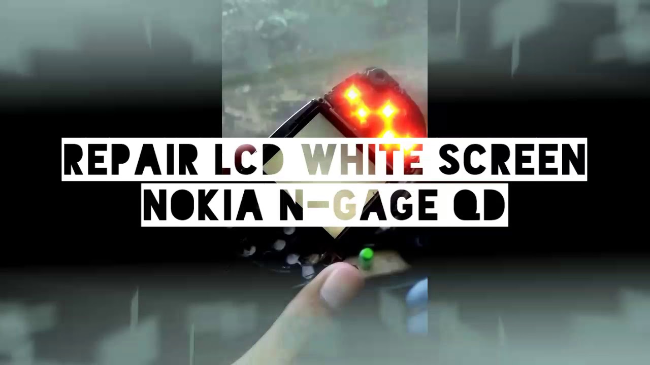 Disassembely and Repair LCD White screen NOKIA N-Gage