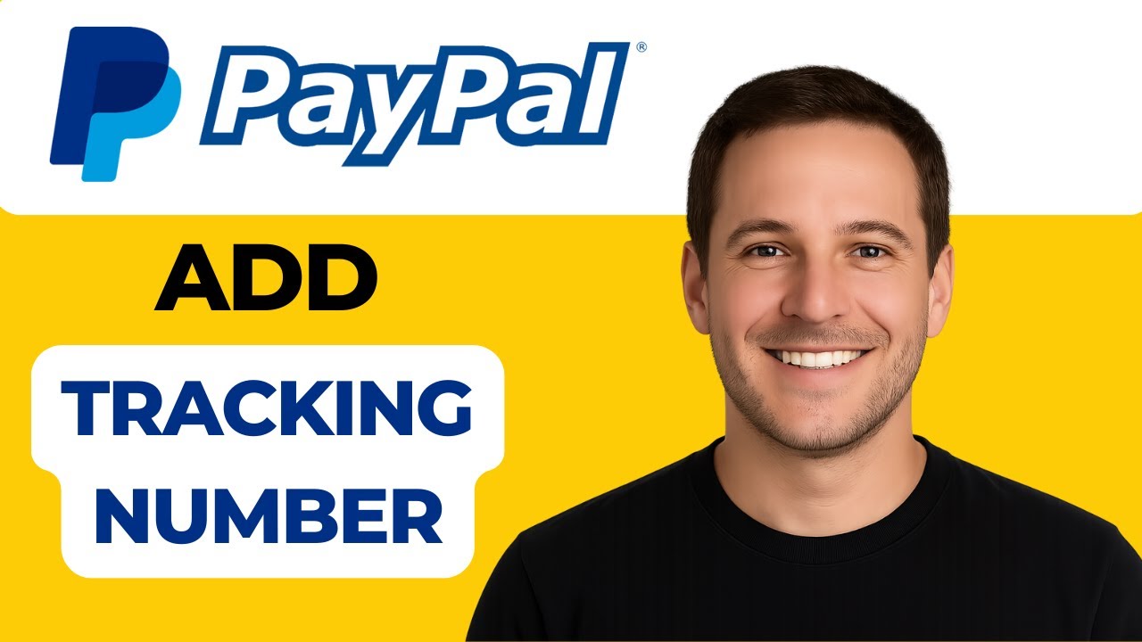 How to Add a Tracking Number to a PayPal Order (2025 Step-by-Step Guide)