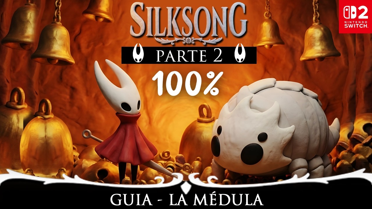 🧠 Guía COMPLETA LA MÉDULA en Hollow Knight: Silksong al 100% paso a paso
