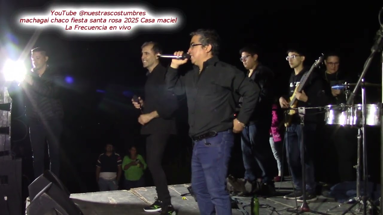LA FRECUENCIA en vivo machagai Chaco Fiesta santa rosa 2025