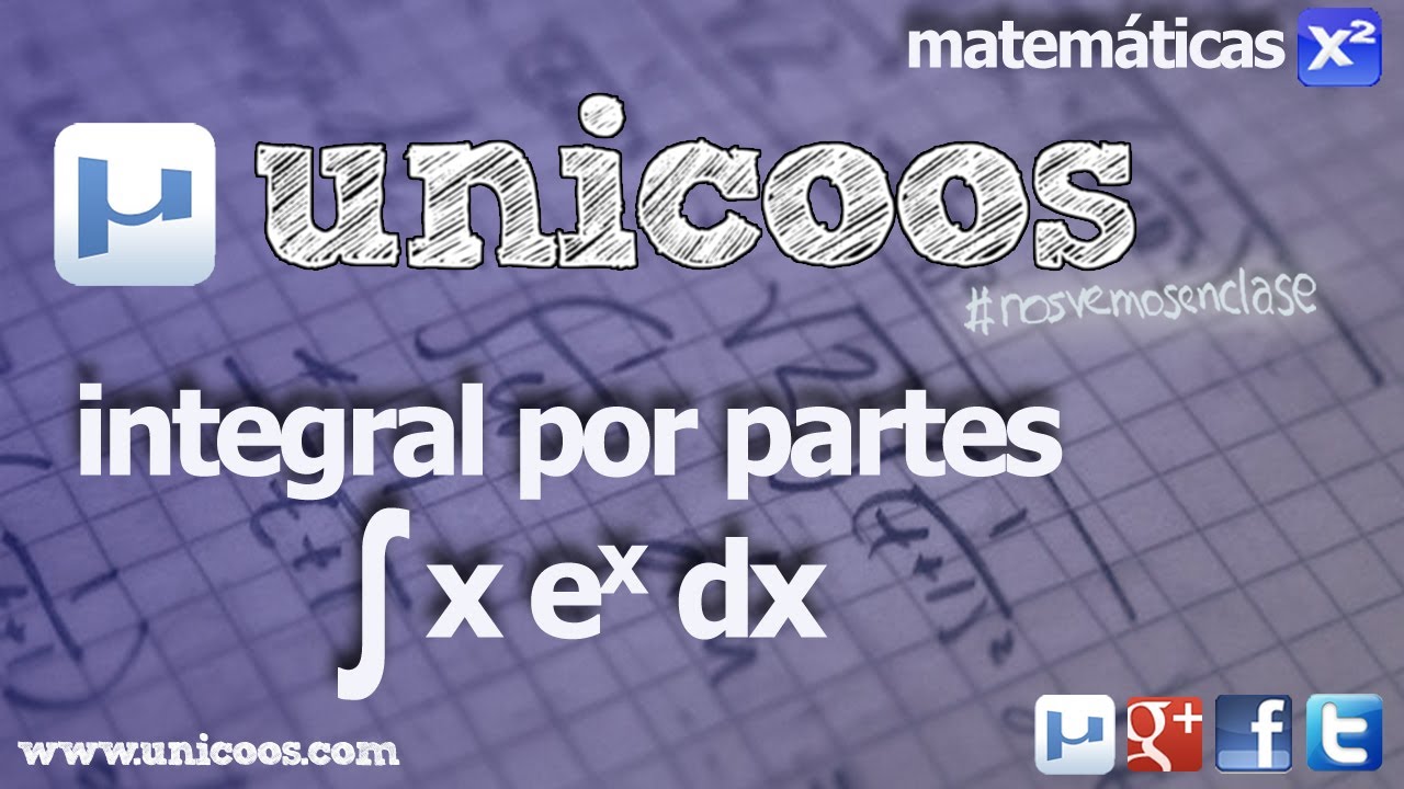 Integral por partes xe^x BACHILLERATO