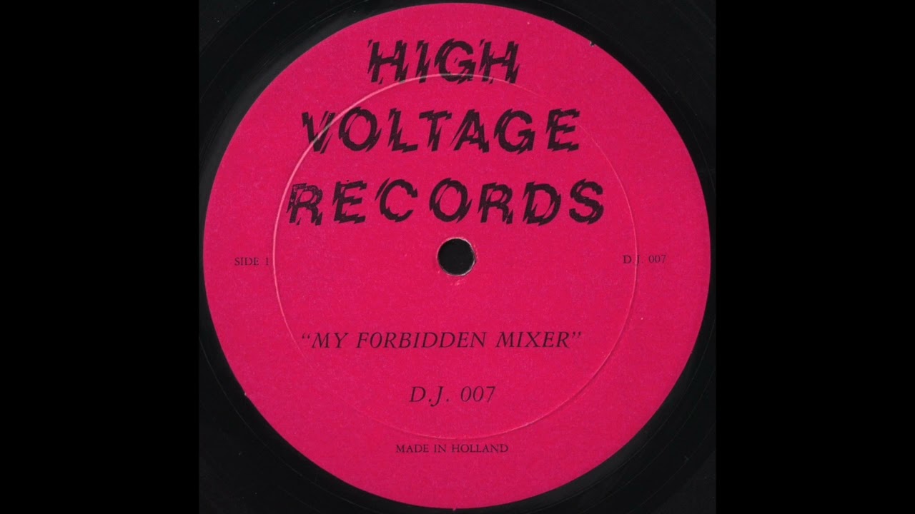 MY FORBIDDEN MIXER * D.J. 007 * High Voltage Records L16619