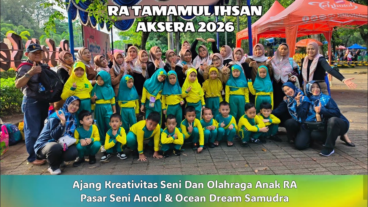 AKSERA 2026 • RA TAMAMUL IHSAN || Pasar Seni Ancol & Ocean Dream Samudra