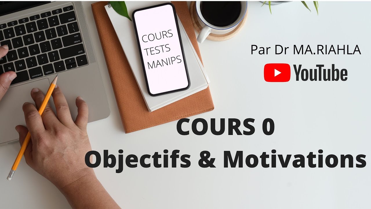 Cours N°0 Formation gratuite |  Objectifs et motivations Par Dr MA.Riahla