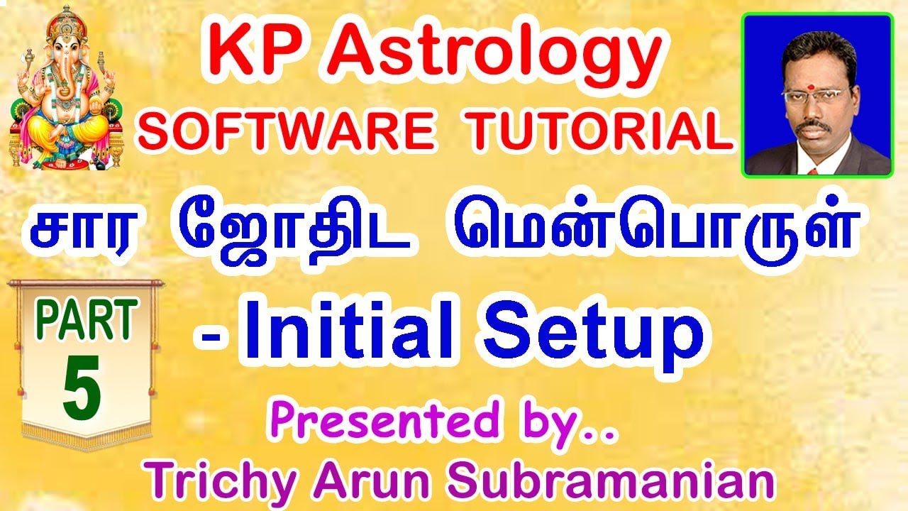 Part - 5 | KP Astrology Software in Tamil | KP Astrology Software Initial Setup | Arun Subramanian