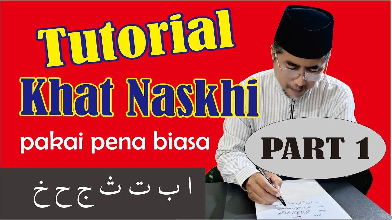 Tutorial Menulis Khat Naskhi Part 1
