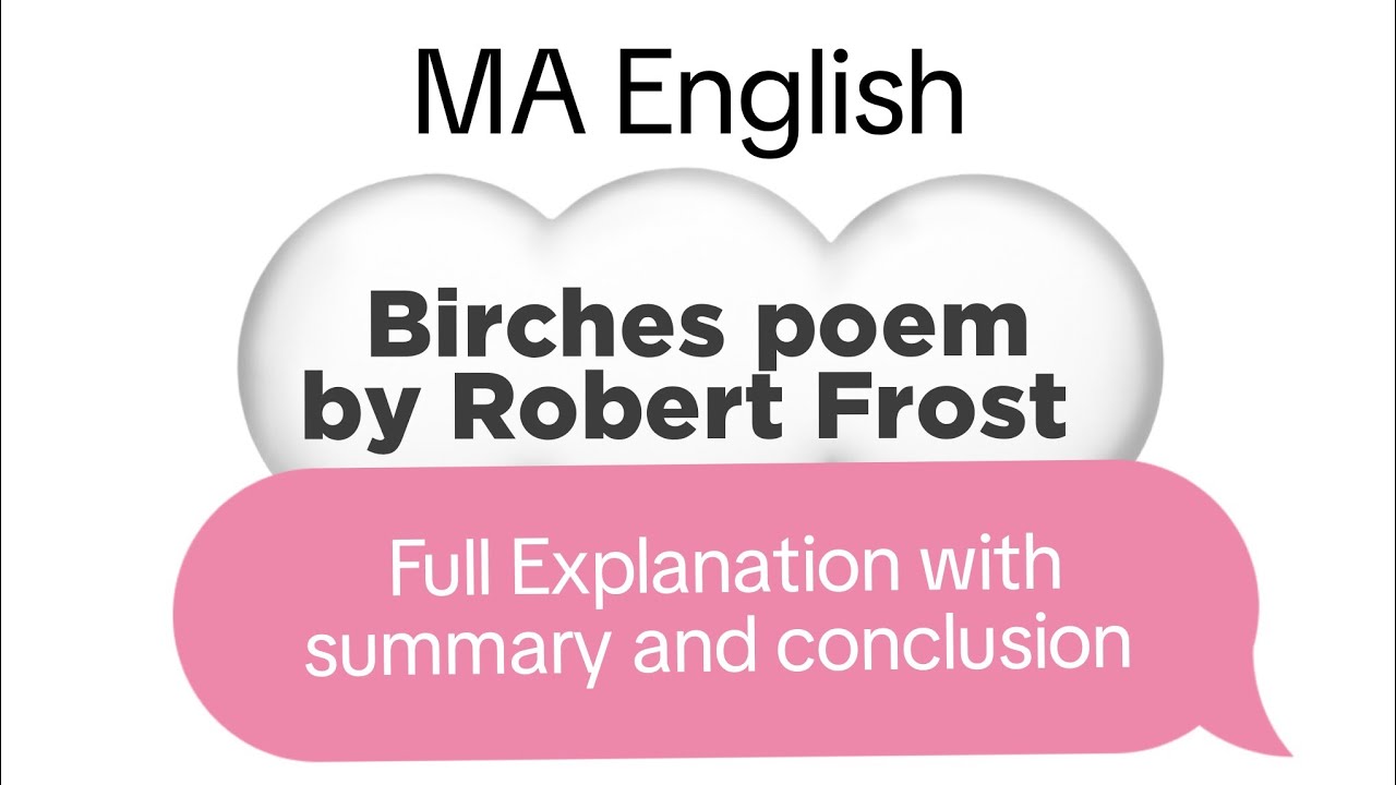 Birches by Robert Frost/Full Explanation with summary and conclusion/MA English/MGSU/Bikaner