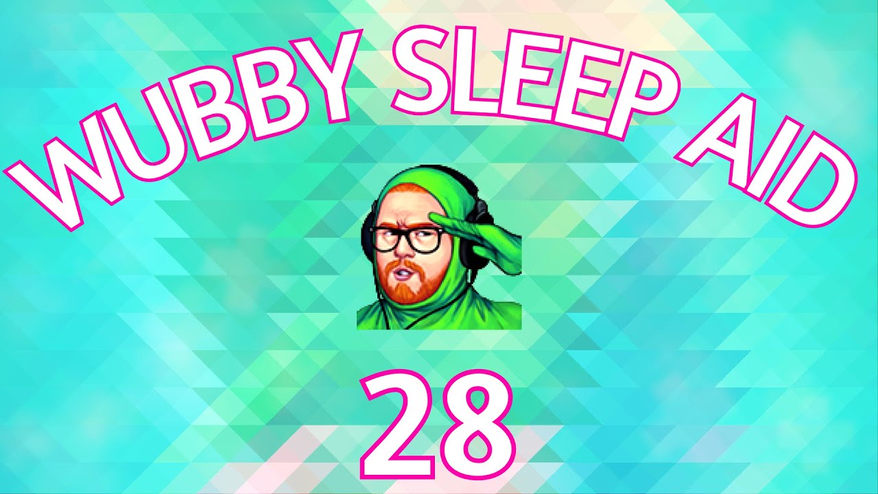 Wubby Sleep Aid: Volume 28