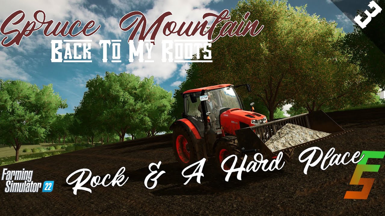 FS22 | Back to My Roots | Rock and a Hard Place  | #3