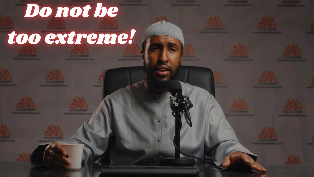 The dangers of being extreme - Ustadh Abdulrahman Hassan