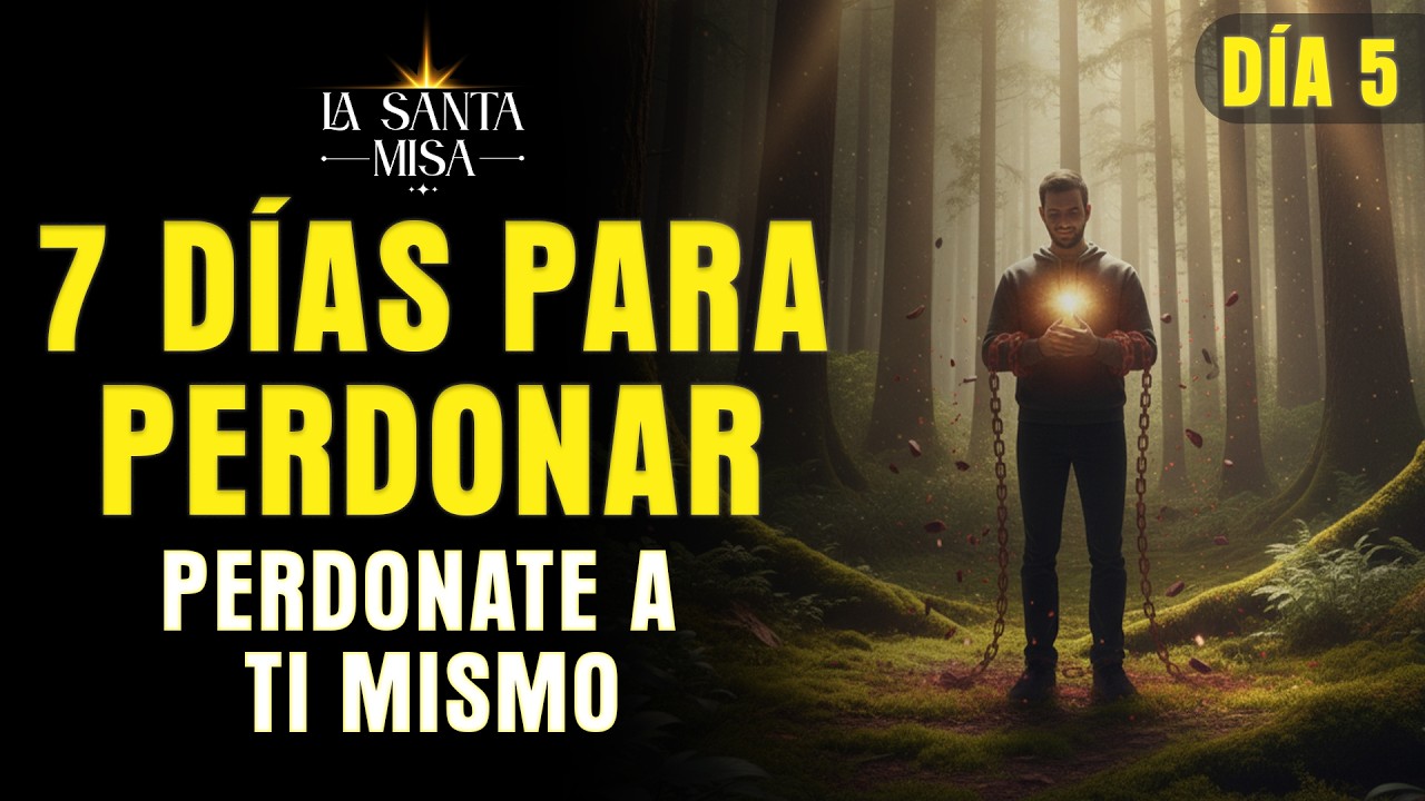 7 días para perdonar - Día 5: ¿Cómo perdonarme a mí mismo?