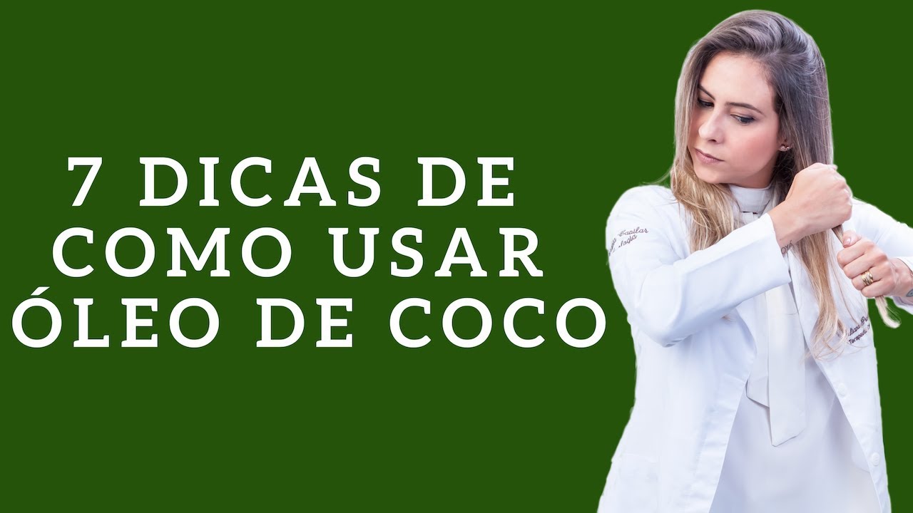 7 Dicas de Como Usar Óleo de Coco - dicas e truques de como usar óleo de coco no cabelo