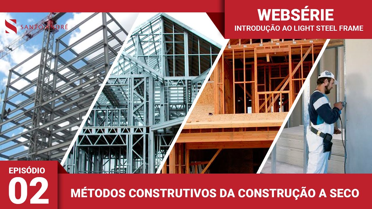 O que é: Steel Frame, Light Steel Frame, Wood Frame e Drywall