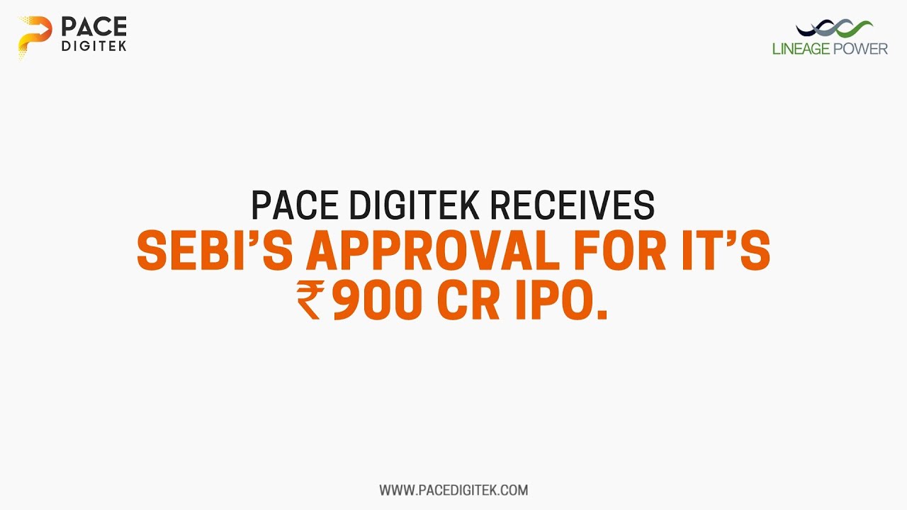 Pace Digitek receives SEBI's approval on 900 Cr IPO!