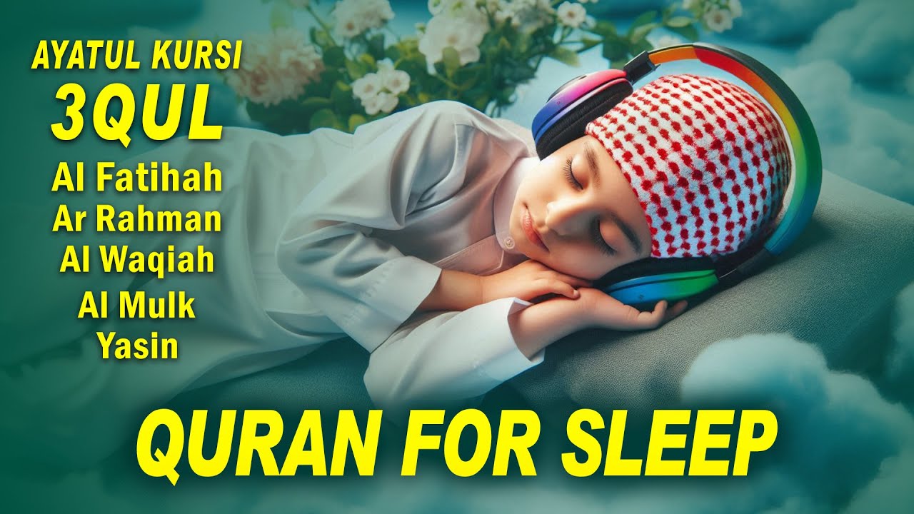 Quran For Sleep Relaxing Voice I Alfatiha, Ayatul Kursi, Yasin ,Arrahman ,AlWaqiah ,mulk - Alaa Aqel