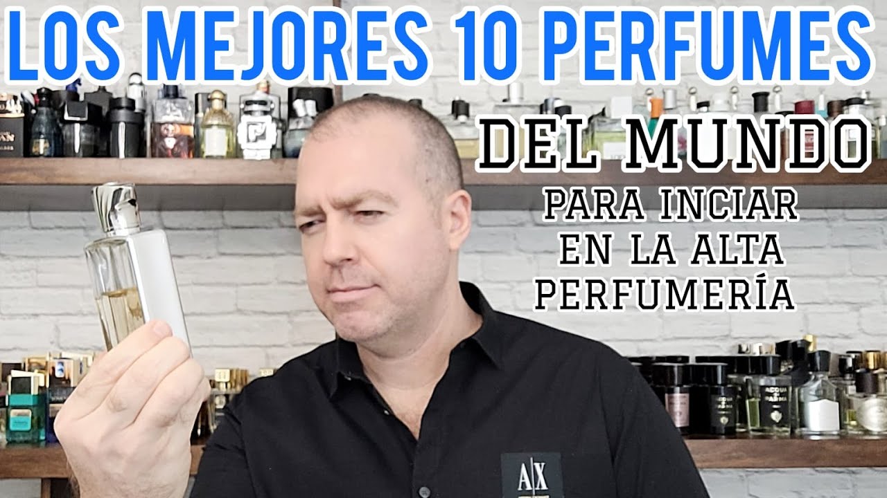 Los 10 mejores perfumes del mundo | Para iniciar en la alta perfumería