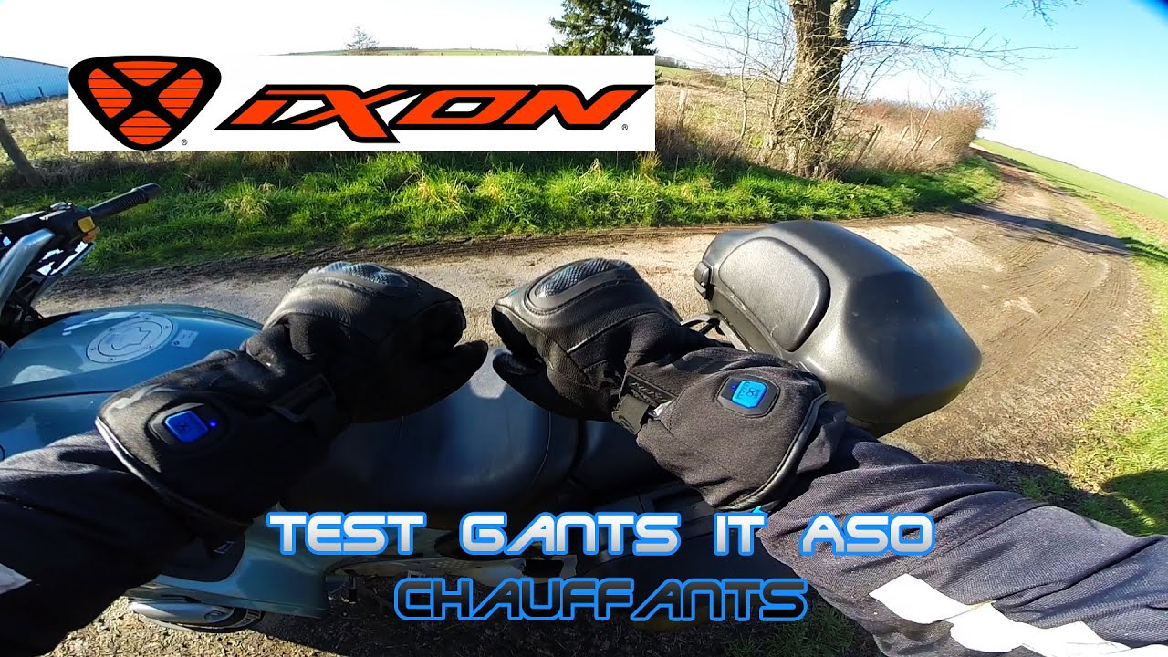 Test gants chauffants IXON IT ASO / ce que j'en pense après plusieurs mois