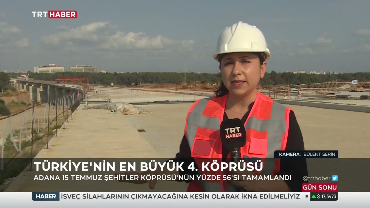 TÜRKİYE'NİN EN BÜYÜK 4. KÖPRÜSÜ ADANA'DA