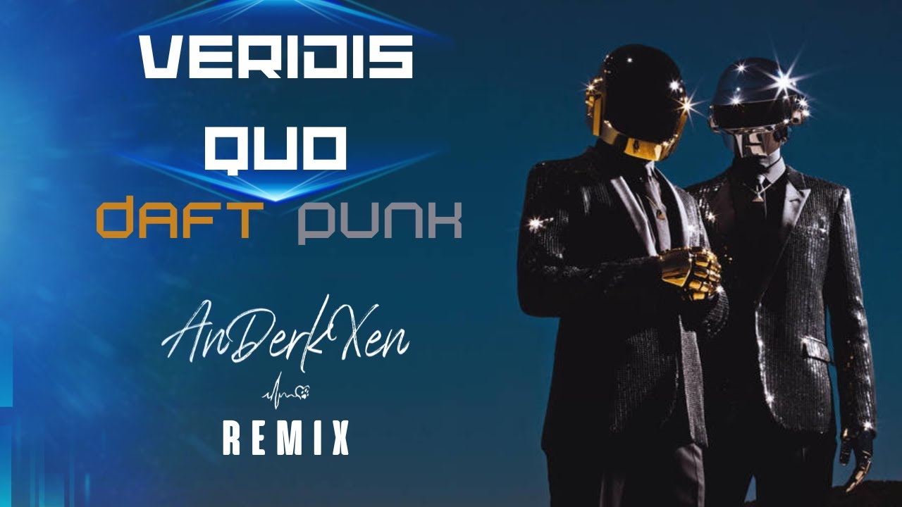 Veridis Quo - Daft Punk (AnDerkXen Remix)