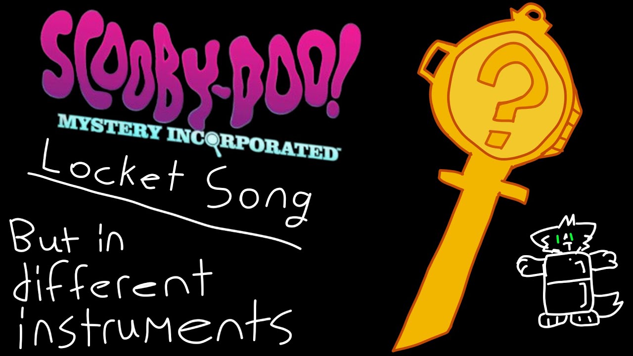 scooby doo mystery incorporated locket song but fridge mess with instruments because it sounds nice