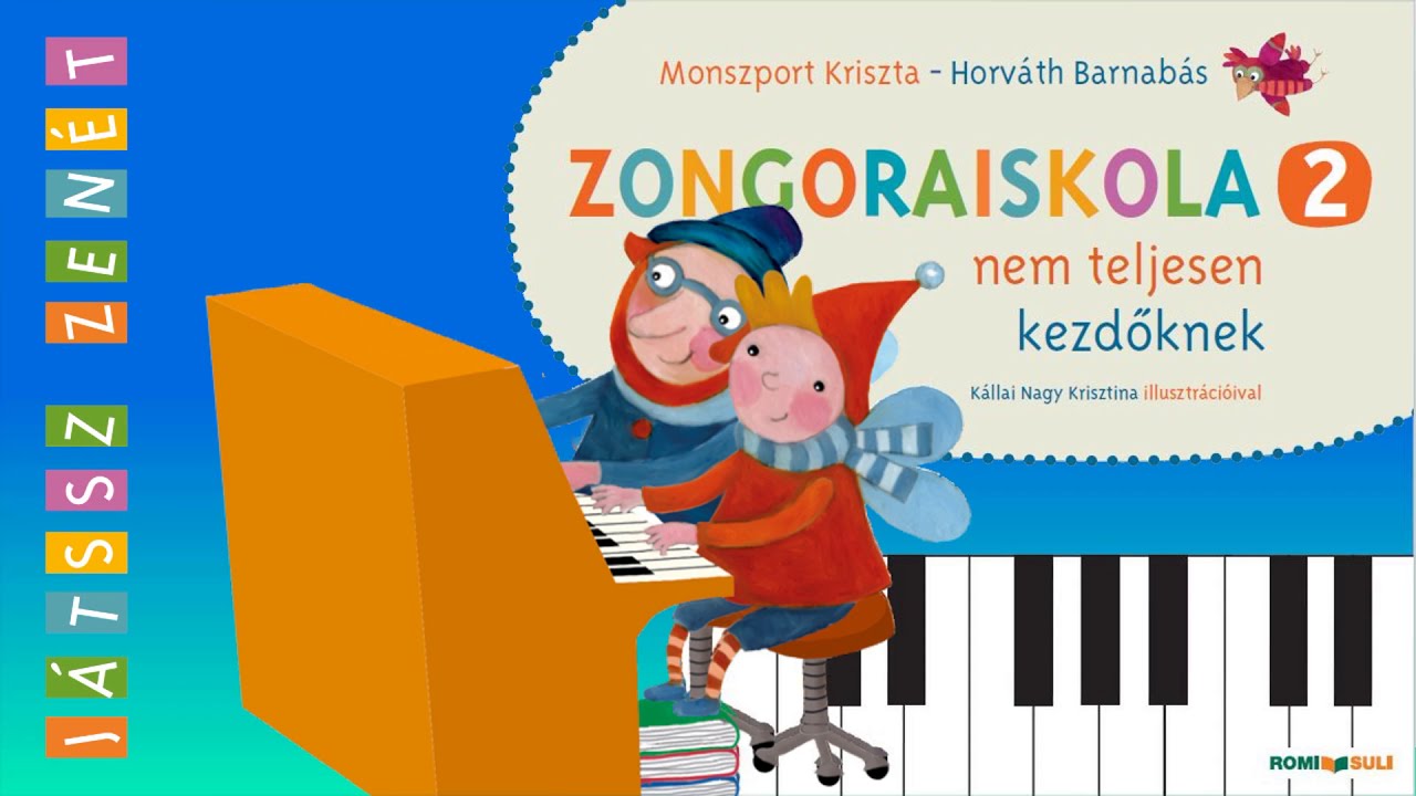 1. Láttál-e már valaha - JÁTSSZ ZENÉT Zongoraiskola 2.