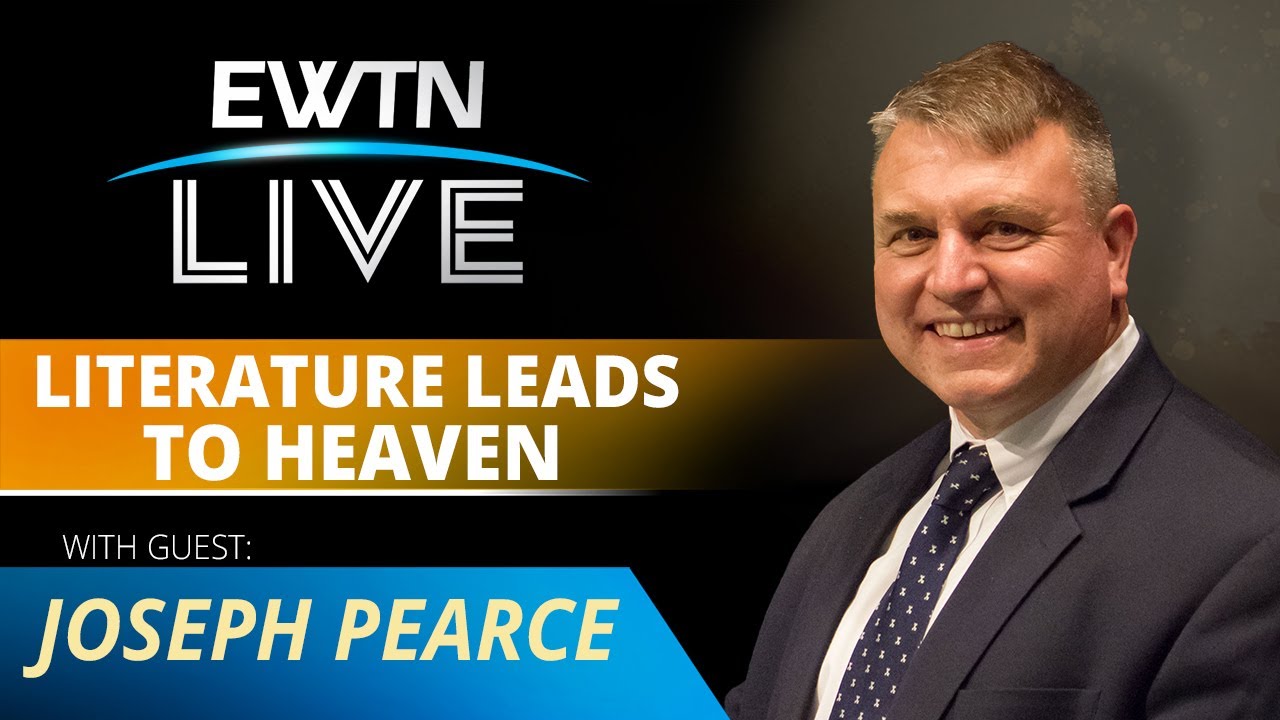 EWTN Live - 2021-11-10-What Every Catholic Should Know About Literature -  Joseph Pearce