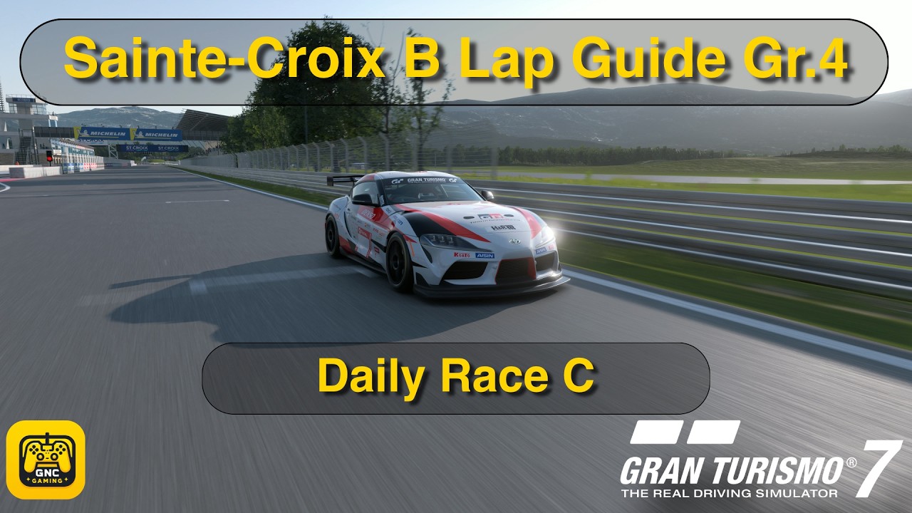 Gran Turismo 7: Sainte-Croix B | Lap Guide | Gr.4 | Daily Race C