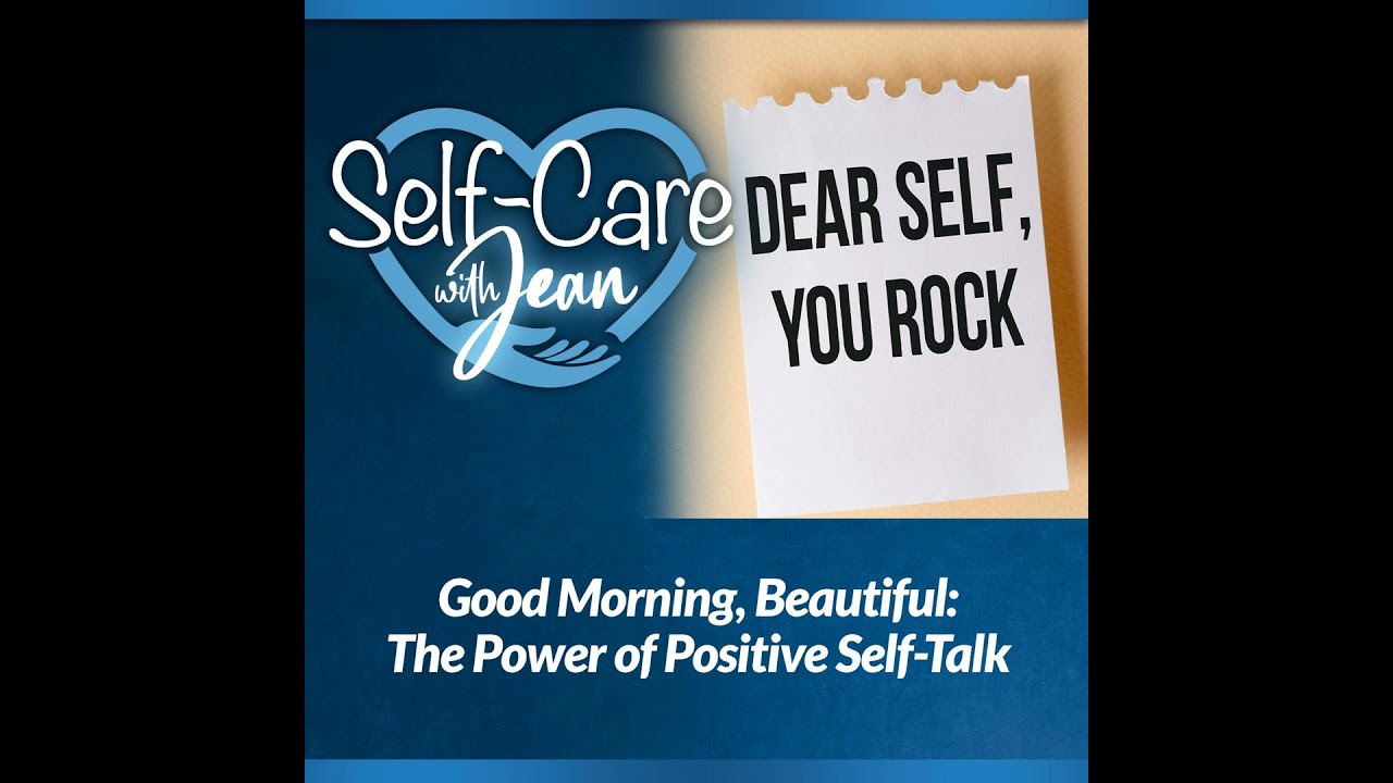 2/26/26: Good Morning, Beautiful - The Power of Positive Self-Talk