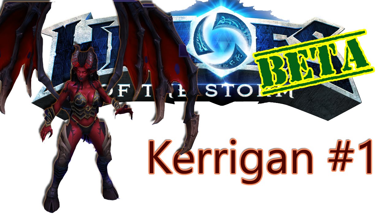 Heroes of the Storm Kerrigan Gameplay - Part 1 - 60 FPS 1080P