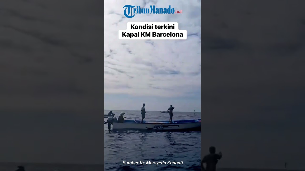 KONDISI TERKINI KAPAL KM BARCELONA YANG TERBAKAR