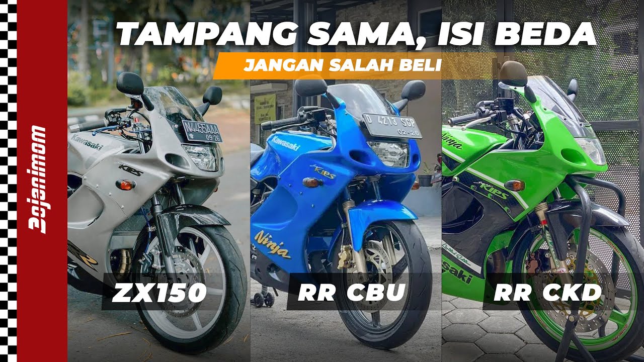 PERBEDAAN ZX150 DAN NINJA RR OLD | NINJA RR OLD CBU VS NINJA RR OLD CKD VS ZX150RR CBU
