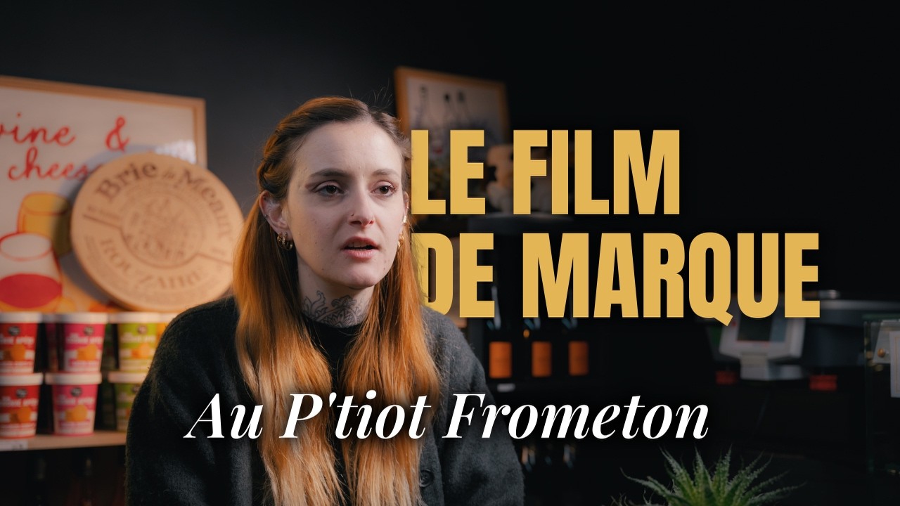 Au P'tiot Frometon - Film de marque