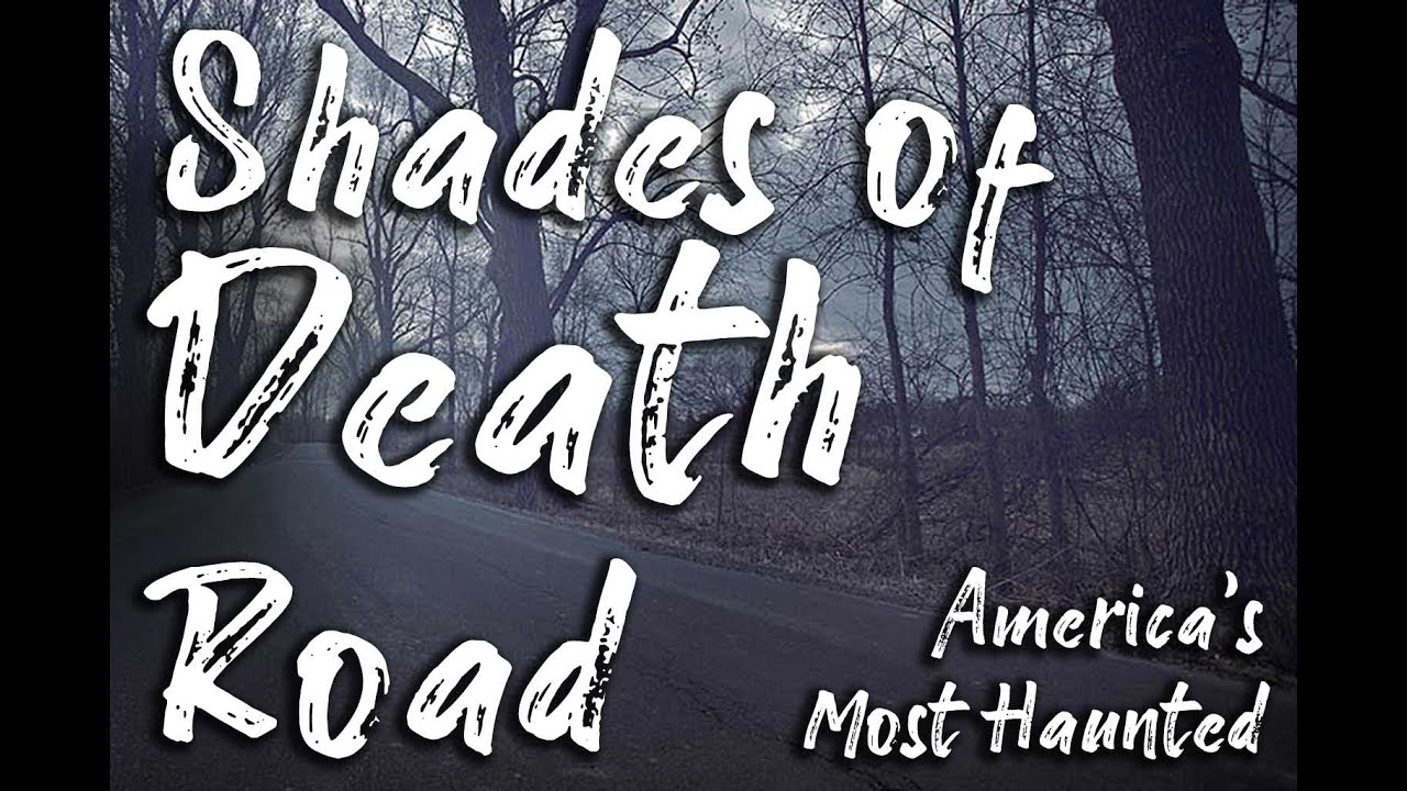 Shades of Death Road - NJ's Most Haunted