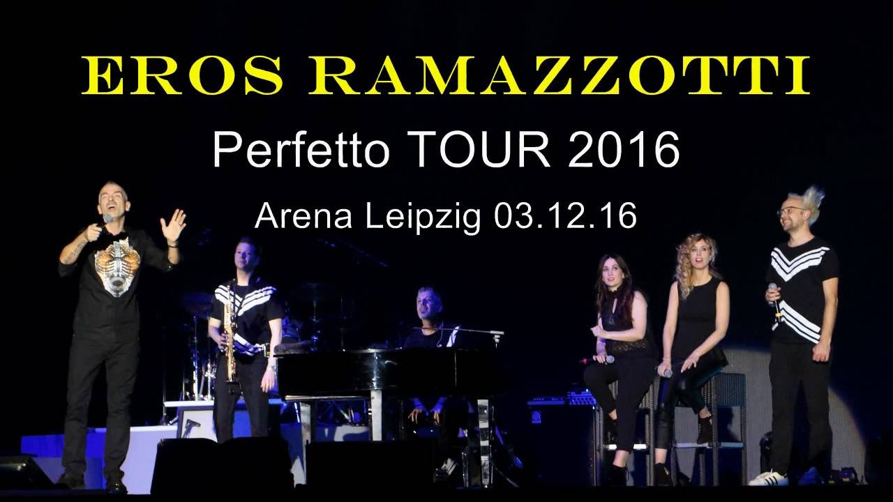 EROS RAMAZZOTTI Perfetto TOUR Arena Leipzig 03 12 2016
