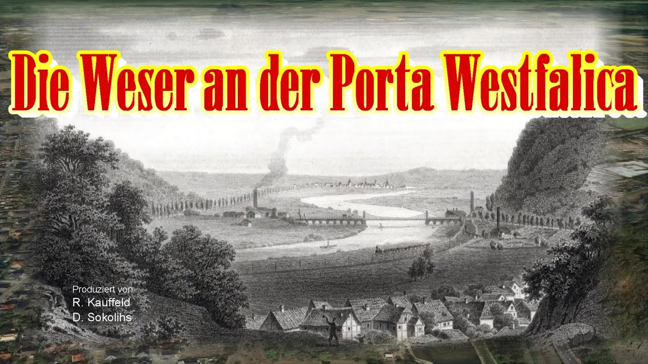 Heimat-Doku: Die Weser an der Porta Westfalica und ihre Überquerungen