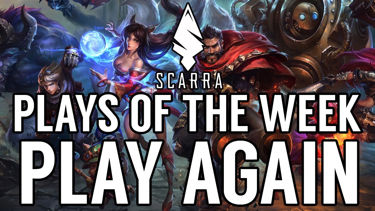 Scarra's Plays of the Week || EP02 - Play Again