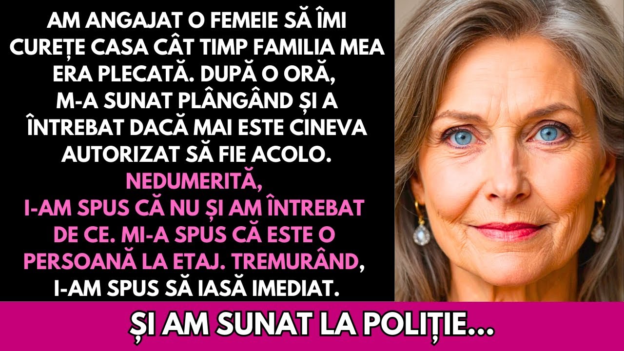 Am Angajat O Ajutoare, Iar Ea M-a Sunat Plângând Că Este Cineva În Casa Mea