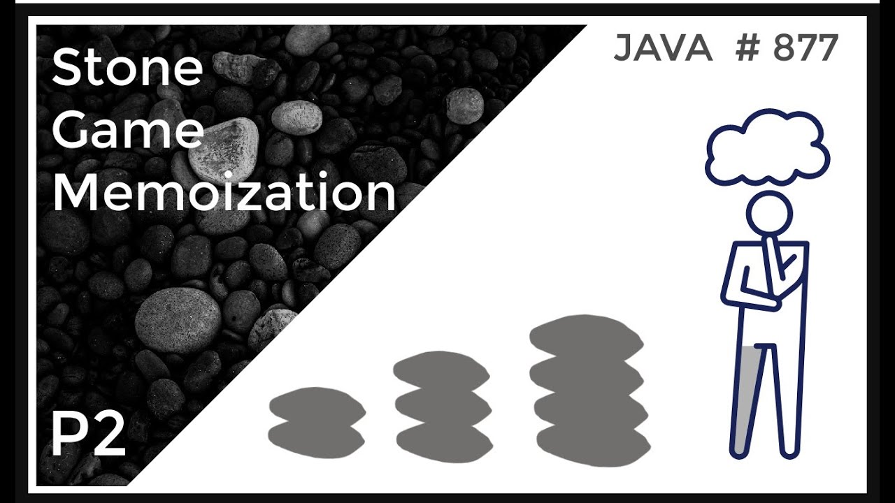 Stone Game - Memoization Approach