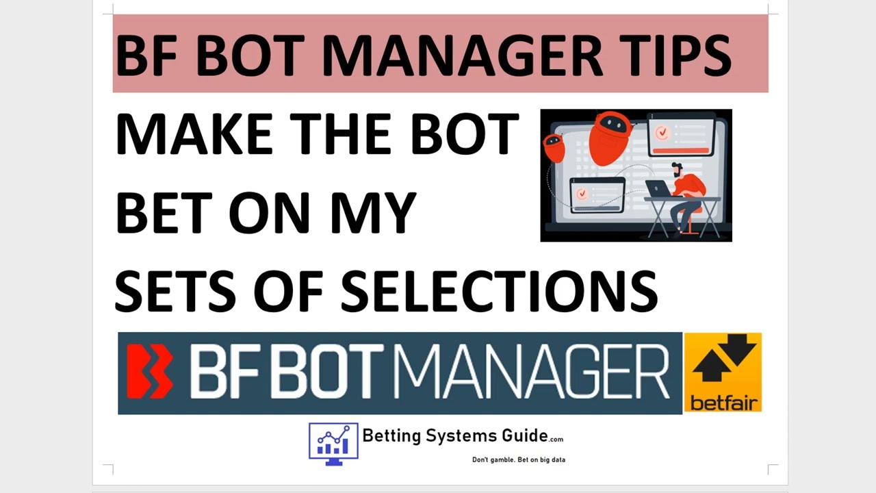 Bf Bot Manager Tips – How to make bots bet on your selection sets