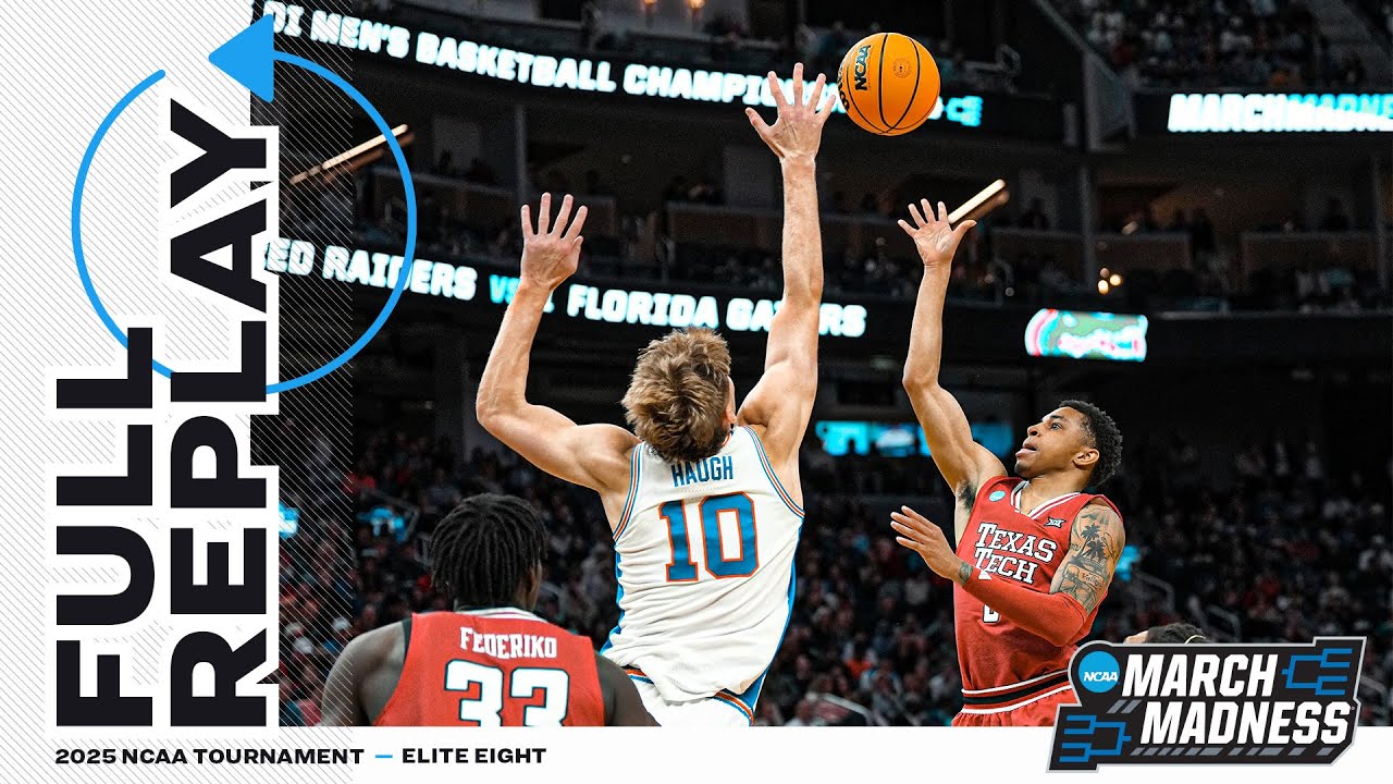 Florida vs. Texas Tech - 2025 NCAA men’s Elite Eight | FULL REPLAY