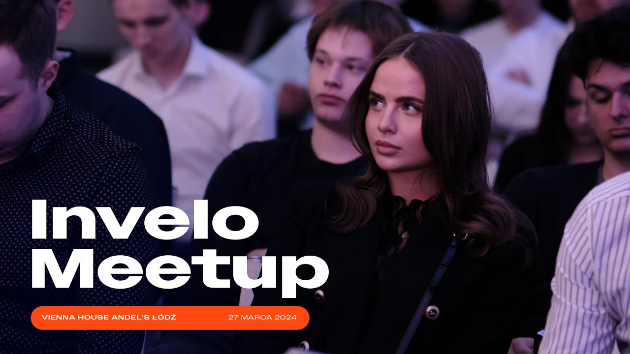 Relacja z Invelo Meetup | Łódź, 27 marca 2024