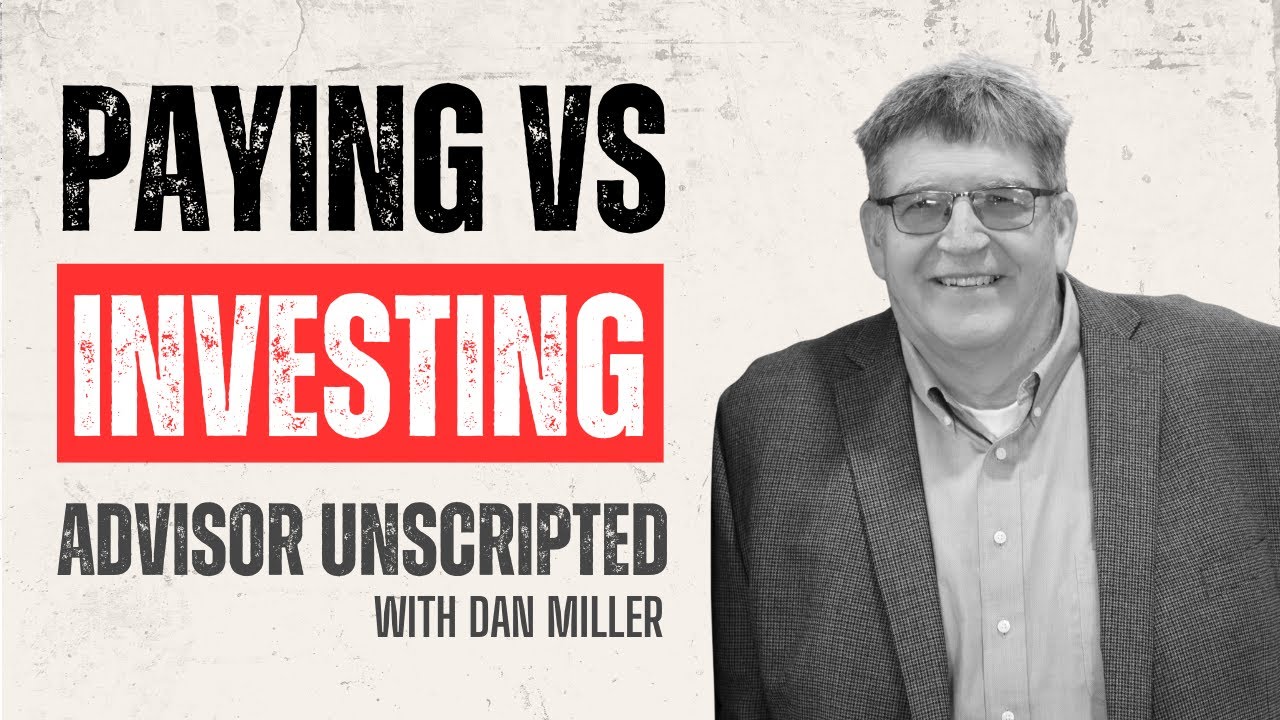 PAYING VS INVESTING with Dan Miller