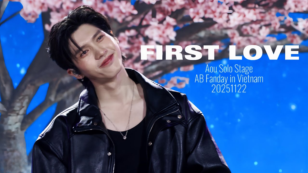 【Aou】 รักแรก (First Love) AouBoom Fanday in Vietnam 20251122