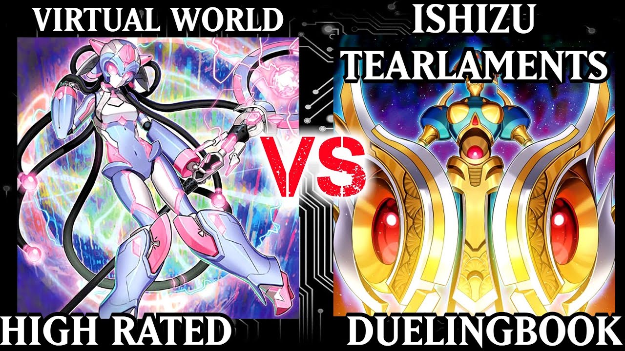 Virtual World vs Ishizu Tearlaments | High Rated | Dueling Book