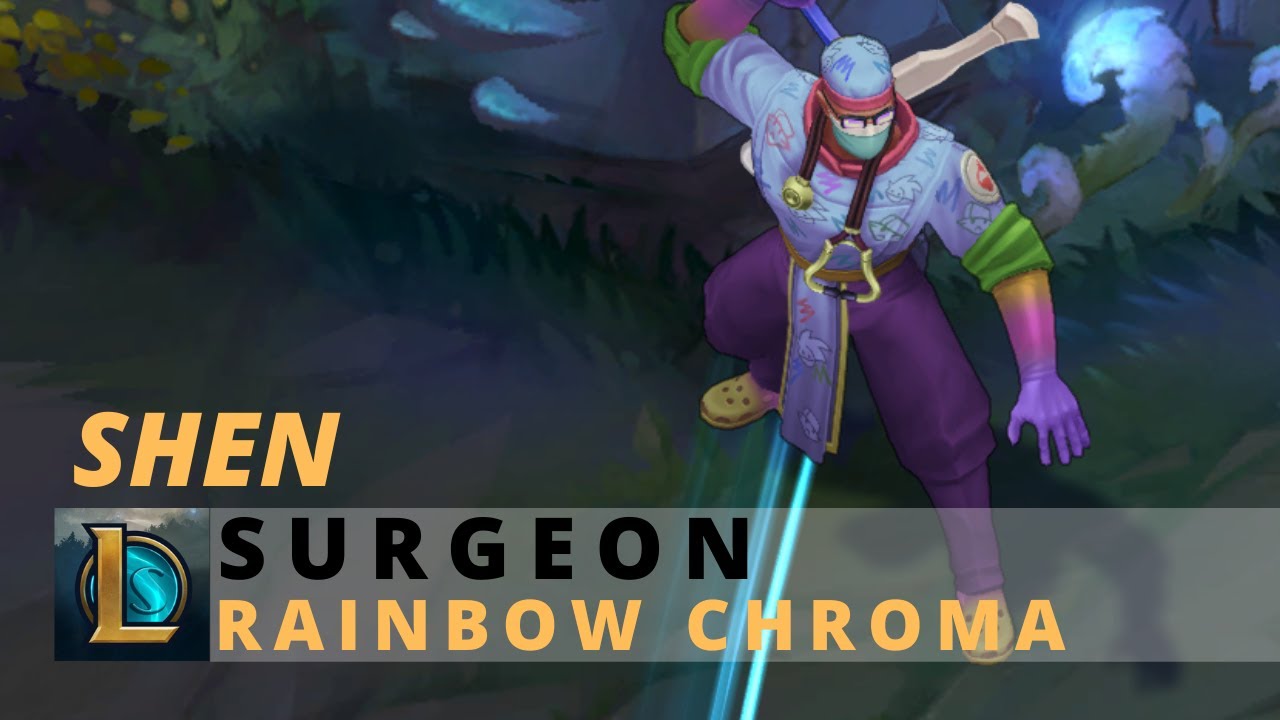 Surgeon Shen Rainbow Chroma - League Of Legends